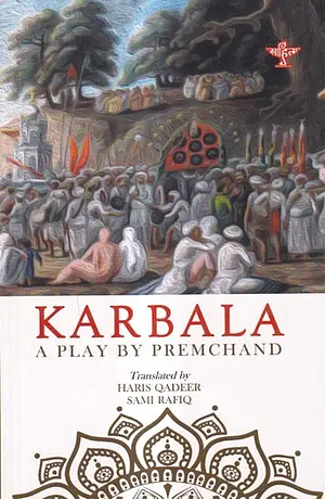 Karbala- A Play by Premchand by Premchand