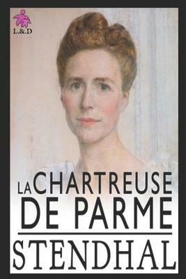 La Chartreuse de Parme by Stendhal