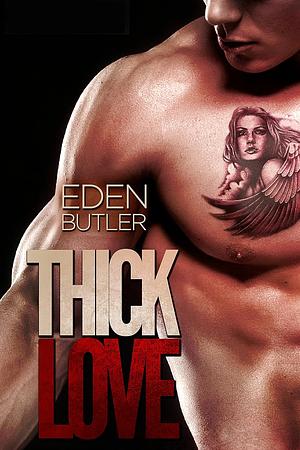 Thick Love by Eden Butler