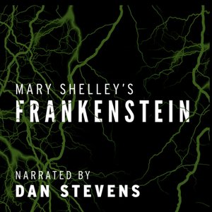 Frankenstein Volume I (Frankenstein, #1) by Mary Shelley