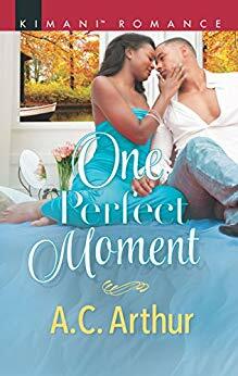 One Perfect Moment by A.C. Arthur