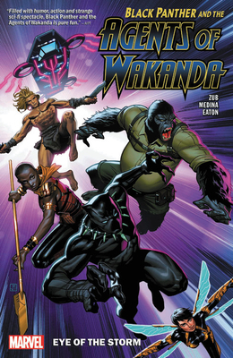 Black Panther and the Agents of Wakanda Vol. 1: Eye of the Storm by Lan Medina
