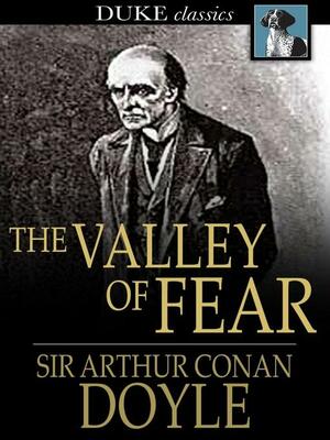 The Valley of Fear by Arthur Conan Doyle