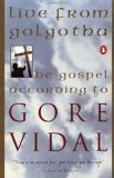 Live from Golgotha: The Gospel According to Gore Vidal by Gore Vidal