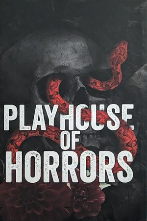 Playhouse of Horrors by Cora Masters, Georgia Wells