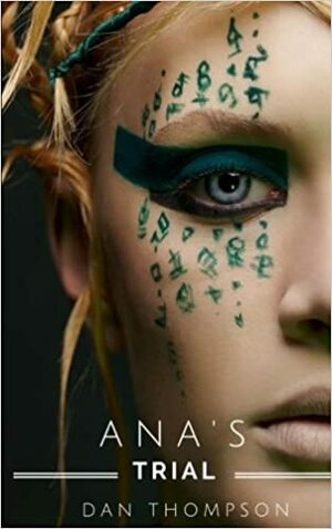 Ana's Trial by Dan C. Thompson