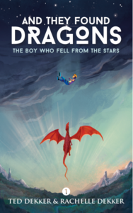 The Boy Who Fell from the Stars by Rachelle Dekker, Ted Dekker