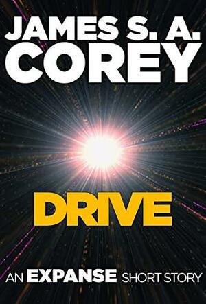 Drive: An Expanse Short Story by James S.A. Corey
