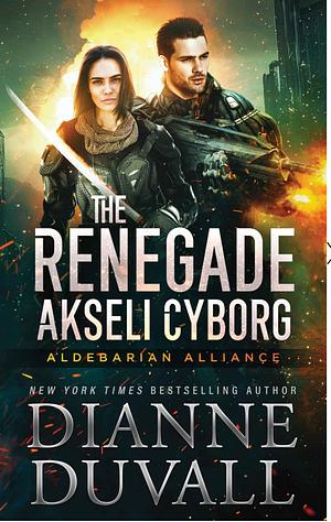 The Renegade Akseli Cyborg by Dianne Duvall