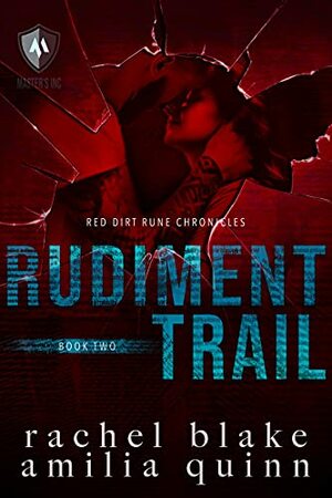 Rudiment Trail by Amilia Quinn, Rachel Blake