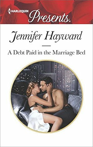 A Debt Paid in the Marriage Bed by Jennifer Hayward