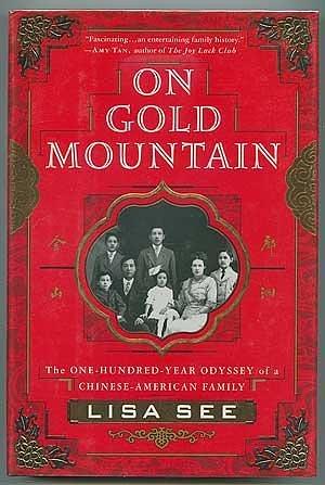 On Gold Mountain: The 100-Year Odyssey of a Chinese-American Family by Lisa See by Lisa See, Lisa See