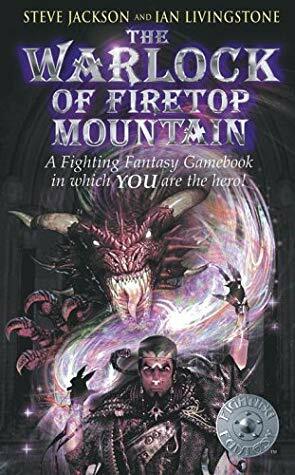 The Warlock Of Firetop Mountain by Ian Livingstone, Steve Jackson