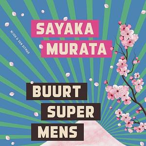 Buurtsupermens by Sayaka Murata