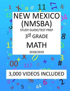 3rd Grade NEW MEXICO NMSBA, 2019 MATH, Test Prep: 3rd Grade NEW MEXICO STANDARDS BASED ASSESSMENT TEST 2019 MATH Test Prep/Study Guide by Mark Shannon