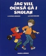 Jag vill också gå i skolan by Astrid Lindgren, Ilon Wikland