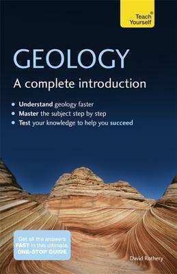Geology: A Complete Introduction by David A. Rothery