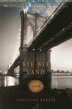 Bye-Bye Land by Christian Barter