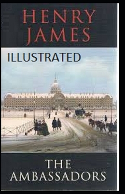 The Ambassadors Illustrated by Henry James