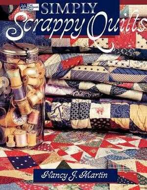 Simply Scrappy Quilts Print on Demand Edition by Nancy J. Martin