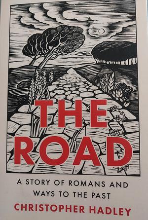 The Road by Christopher Hadley