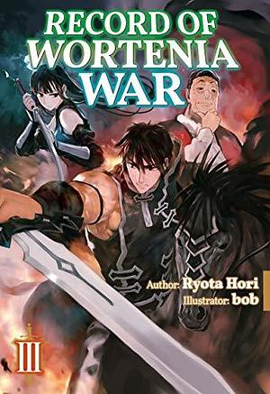 Record of Wortenia War, Volume 3 by Ryota Hori, ZackZeal