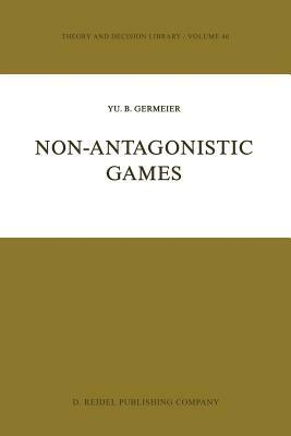 Non-Antagonistic Games by Yu B. Germeier