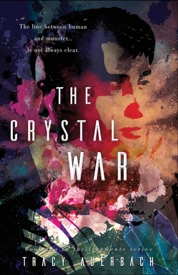 The Crystal War by Tracy Auerbach