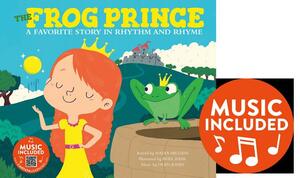 The Frog Prince: A Favorite Story in Rhythm and Rhyme by Nadia Higgins