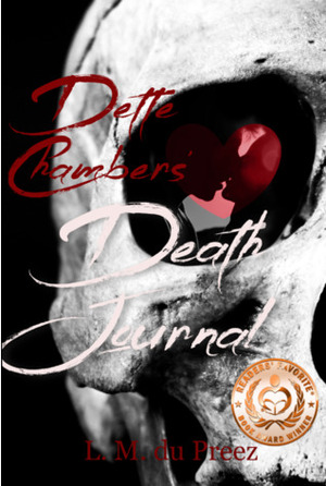 Dette Chambers' Death Journal by L.M. du Preez