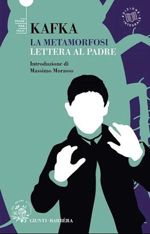 La metamorfosi-Lettera al padre by Franz Kafka