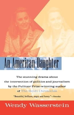 An American Daughter by Wendy Wasserstein
