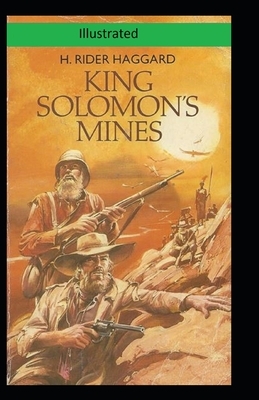 King Solomon's Mines Illustrated by H. Rider Haggard