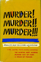 Murder, Murder, Murder: The Norths Meet Murder / Murder Out of Turn / A Pinch of Poison by Frances Lockridge, Richard Lockridge