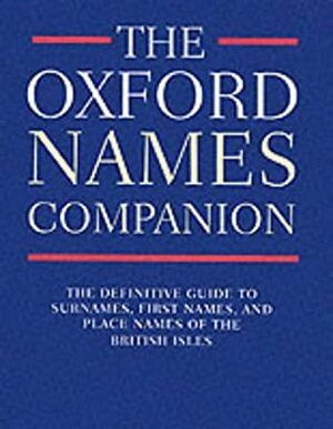 The Oxford Names Companion by Patrick Hanks