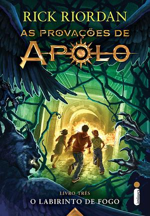 O Labirinto de Fogo by Rick Riordan