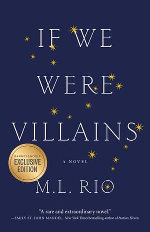 If We Were Villains (Barnes & Noble Exclusive) by M.L. Rio