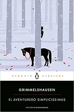 El aventurero Simplicissimus by Hans Jak Christoffel Von Grimmelshausen