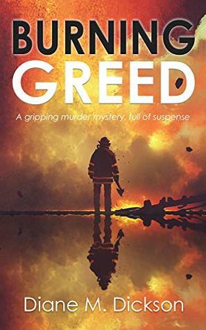 Burning Greed by Diane M. Dickson