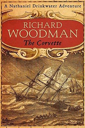 The Corvette: Number 5 in series by Richard Woodman, Richard Woodman