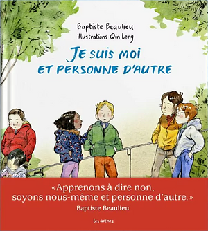 Je suis moi et personne d'autre by Baptiste Beaulieu