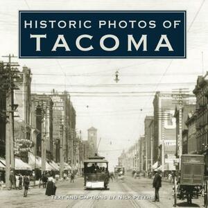 Historic Photos of Tacoma by 