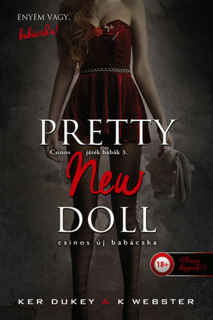 Pretty New Doll - Csinos új babácska by K. Webster, Ker Dukey