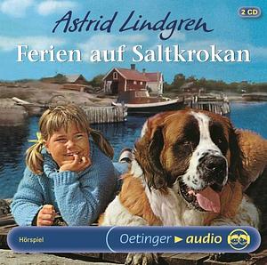 Ferien auf Saltkrokan - Hörspiel by Astrid Lindgren