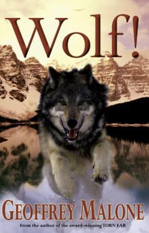 Wolf! by Geoffrey Malone