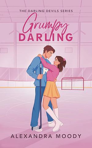 Grumpy Darling by Alexandra Moody