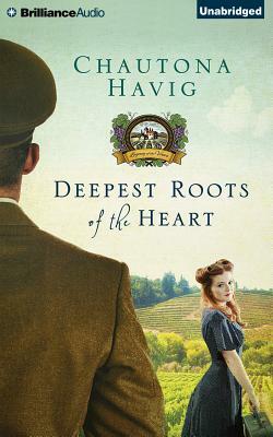 Deepest Roots of the Heart by Chautona Havig