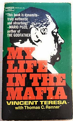 My Life In The Mafia by Vincent Charles Teresa, Thomas C. Renner