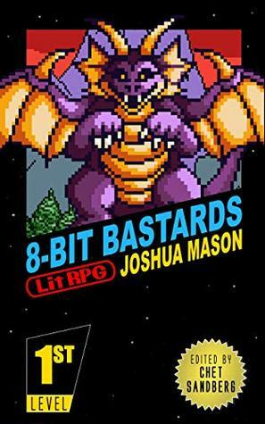 8-Bit Bastards: Level One by Joshua Mason