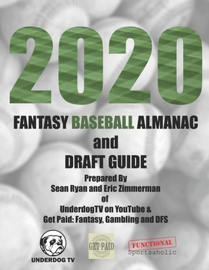 2020 Fantasy Baseball Almanac and Draft Guide by Functional Sportsaholic, Eric Zimmerman, Underdog Tv
